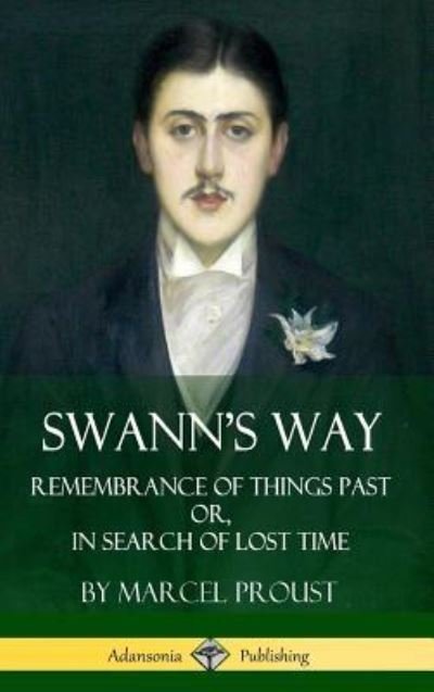 Cover for Marcel Proust · Swann's Way (Innbunden bok) (2018)