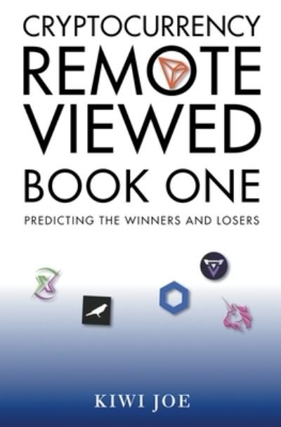 Cover for Kiwi Joe · Cryptocurrency Remote Viewed (Pocketbok) (2020)
