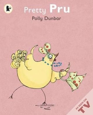 Cover for Polly Dunbar · Pretty Pru - Tilly and Friends (Paperback Bog) (2012)