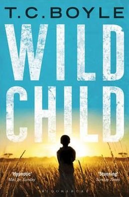 Cover for T. C. Boyle · Wild Child (Paperback Book) (2011)