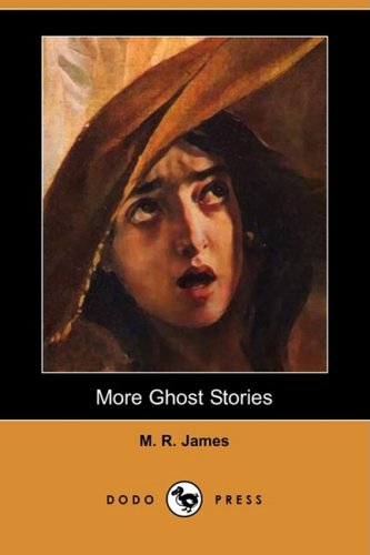 Cover for M. R. James · More Ghost Stories (Dodo Press) (Taschenbuch) (2008)