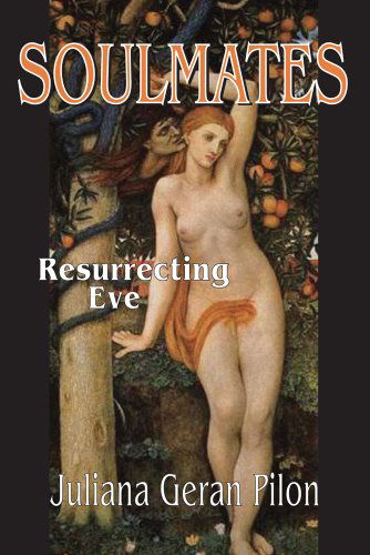 Cover for Juliana Geran Pilon · Soulmates: Resurrecting Eve (Hardcover Book) (2011)