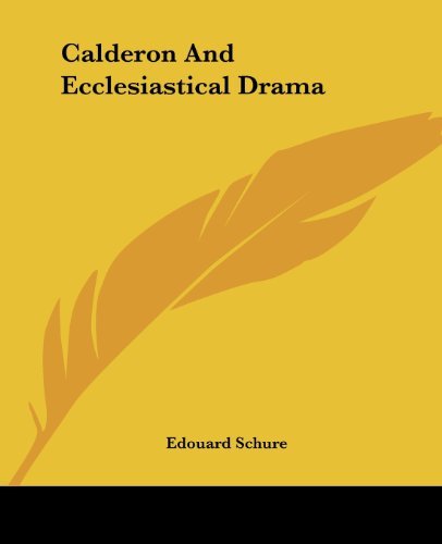 Cover for Edouard Schure · Calderon and Ecclesiastical Drama (Paperback Book) (2005)