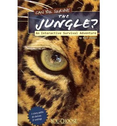 Can You Survive the Jungle?: an Interactive Survival Adventure (You Choose: Survival) - Matt Doeden - Books - Capstone Press - 9781429673495 - June 1, 2011