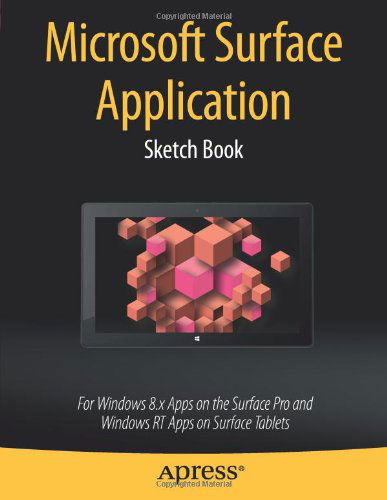 Cover for Dean Kaplan · Microsoft Surface Application Sketch Book: For Windows 8 Apps on the Surface Pro and Windows RT Apps on Surface Tablets (Taschenbuch) [1st edition] (2013)