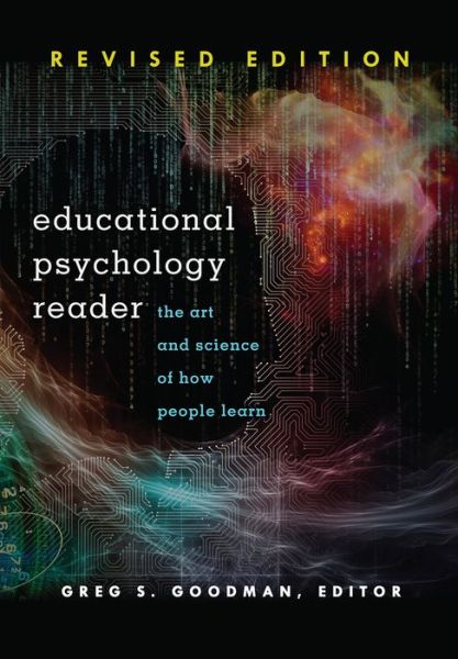 Cover for Greg S. Goodman · Educational Psychology Reader: The Art and Science of How People Learn - Revised Edition - Educational Psychology (Paperback Book) [2 Revised edition] (2013)