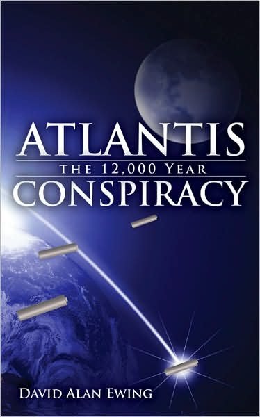David Alan Ewing · Atlantis, the 12, 000 Year Conspiracy (Paperback Book) (2007)