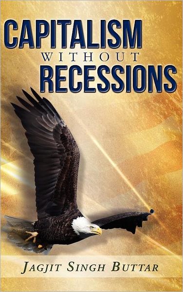 Cover for Jagjit Buttar · Capitalism Without Recessions (Hardcover bog) (2012)