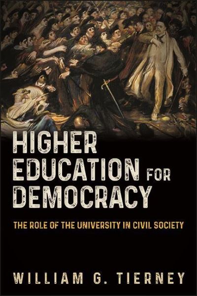 Cover for William G. Tierney · Higher Education for Democracy (Hardcover Book) (2021)