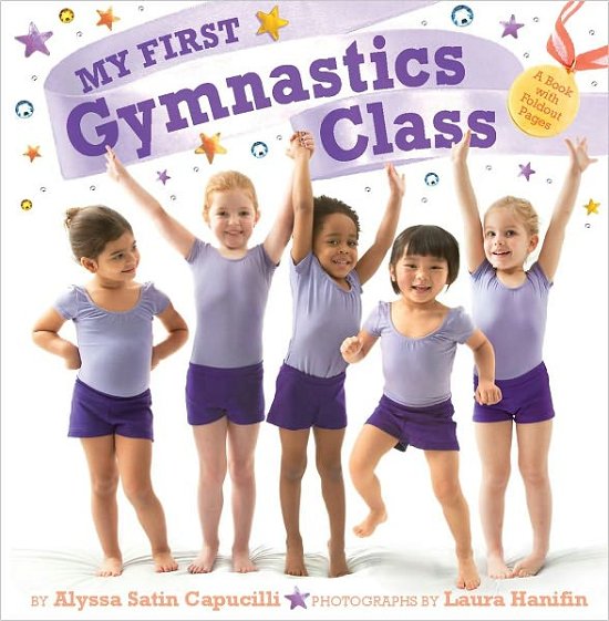 Cover for Alyssa Satin Capucilli · My First Gymnastics Class: a Book with Foldout Pages (Gebundenes Buch) (2012)