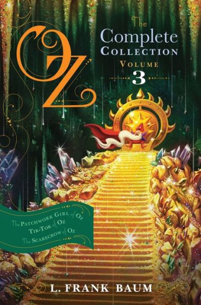 Cover for L Frank Baum · Oz, the Complete Collection, Volume 3: the Patchwork Girl of Oz; Tik-tok of Oz; the Scarecrow of Oz (Paperback Book) (2013)