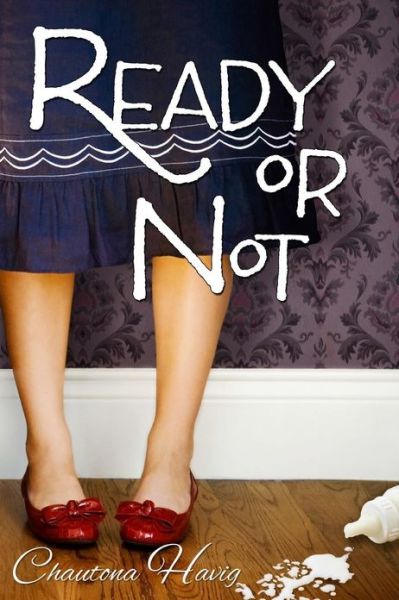 Cover for Chautona Havig · Ready or Not (Paperback Book) (2010)