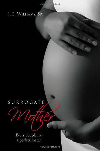 Cover for J. E. Sr. Williams · Surrogate Mother (Hardcover Book) (2010)