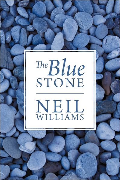 Cover for Neil Williams · The Blue Stone (Paperback Book) (2011)