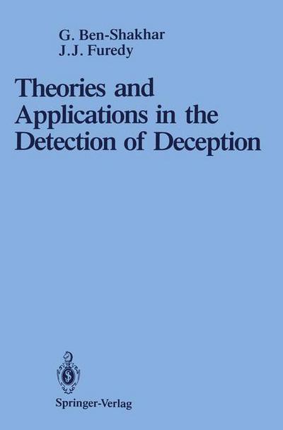 Cover for Gershon Ben-Shakhar · Theories and Applications in the Detection of Deception: A Psychophysiological and International Perspective (Pocketbok) [Softcover reprint of the original 1st ed. 1990 edition] (2011)