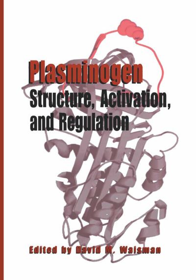 Cover for David M Waisman · Plasminogen: Structure, Activation, and Regulation (Softcover Reprint of the Origi) (Paperback Book) [Softcover Reprint of the Original 1st Ed. 2003 edition] (2012)