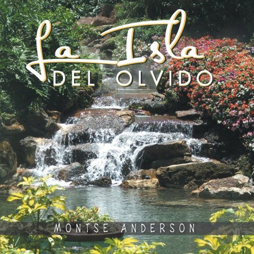 Cover for Montse Anderson · La Isla Del Olvido (Paperback Book) [Spanish edition] (2013)