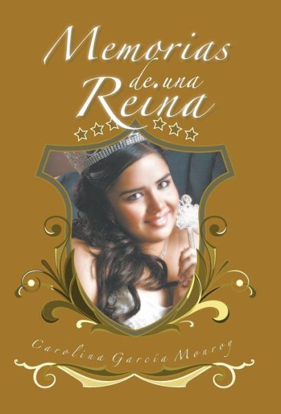 Cover for Carolina Garcia Monroy · Memorias De Una Reina (Hardcover Book) (2013)