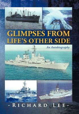 Cover for Richard Lee · Glimpses from Life's Other Side: an Autobiography (Hardcover Book) (2012)