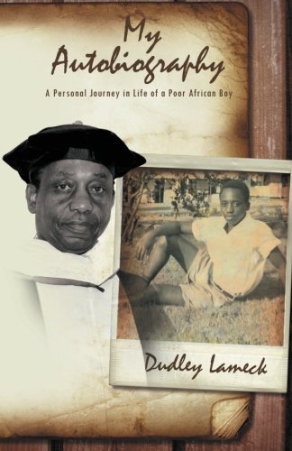 Cover for Dudley Lameck · My Autobiography: a Personal Journey in Life of a Poor African Boy (Pocketbok) (2012)