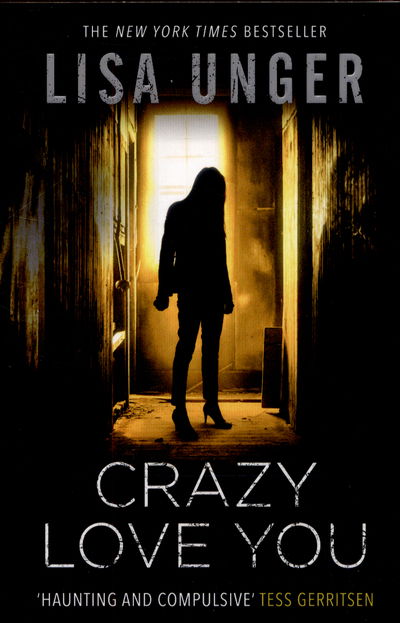 Cover for Lisa Unger · Crazy Love You (Paperback Book) [Paperback Original edition] (2015)