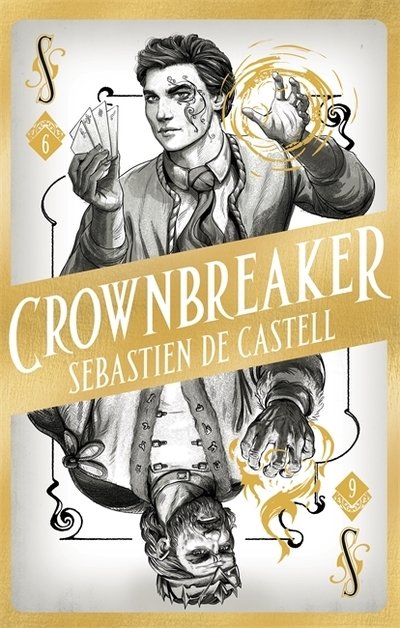 Spellslinger 6: Crownbreaker - Spellslinger - Sebastien De Castell - Libros - Hot Key Books - 9781471405495 - 17 de octubre de 2019