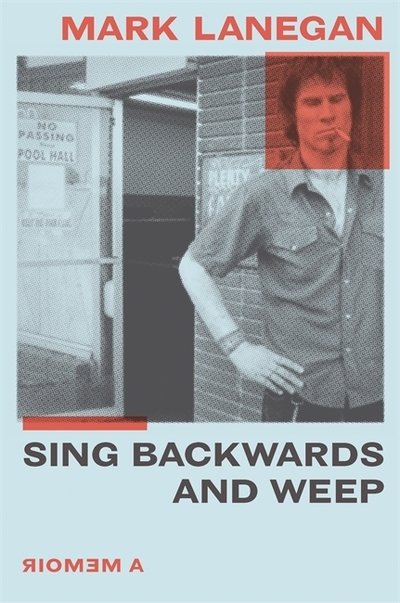 Cover for Mark Lanegan · Sing Backwards and Weep (Pocketbok) (2020)