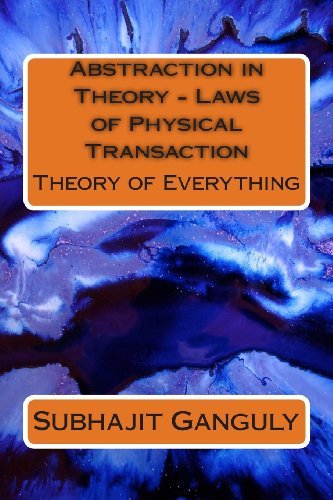 Cover for Subhajit Ganguly · Abstraction in Theory - Laws of Physical Transaction: Theory of Everything (Taschenbuch) (2012)