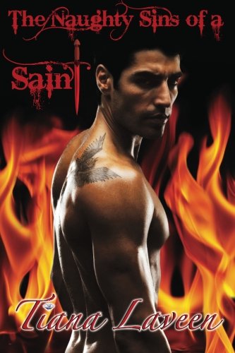 Cover for Tiana Laveen · The Naughty Sins of a Saint (Paperback Book) (2012)