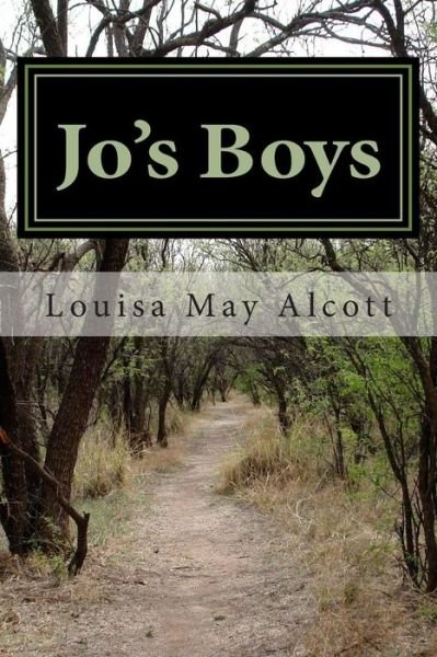 Jo's Boys - Louisa May Alcott - Books - Createspace - 9781477487495 - May 18, 2012