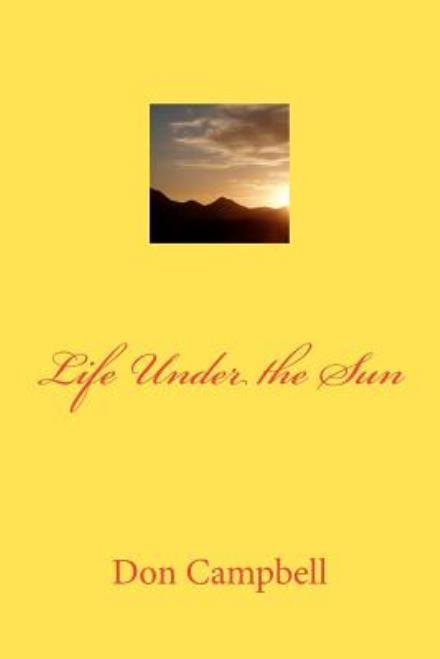 Cover for Don Campbell · Life Under the Sun (Paperback Book) (2012)