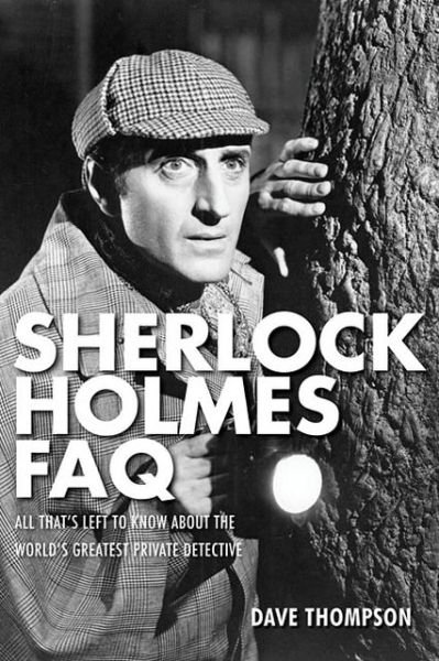 Cover for Dave Thompson · Sherlock Holmes FAQ: Everything Left to Know About the World's Greatest Private Detective - FAQ (Paperback Bog) (2014)