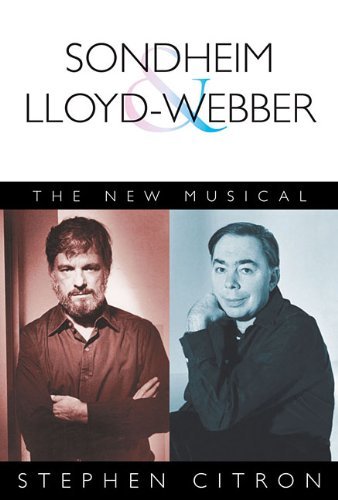 Sondheim and Lloyd-Webber: The New Musical - Applause Books - Stephen Citron - Kirjat - Applause Theatre Book Publishers - 9781480386495 - maanantai 1. syyskuuta 2014