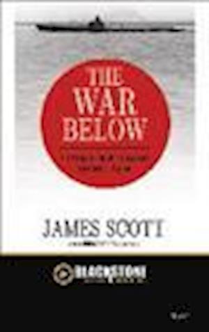 Cover for James Scott · The War Below (N/A) (2013)