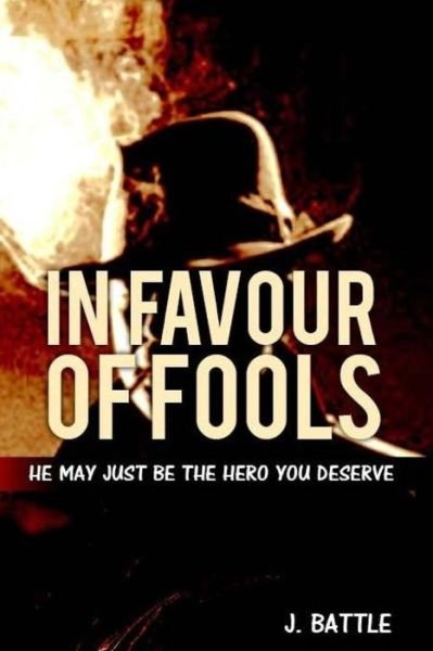 Cover for Mr J Battle · In Favour of Fools (Pocketbok) (2014)