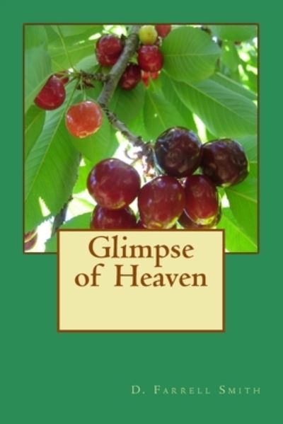 Cover for Mr D Farrell Smith · Glimpse of Heaven (Paperback Book) (2014)