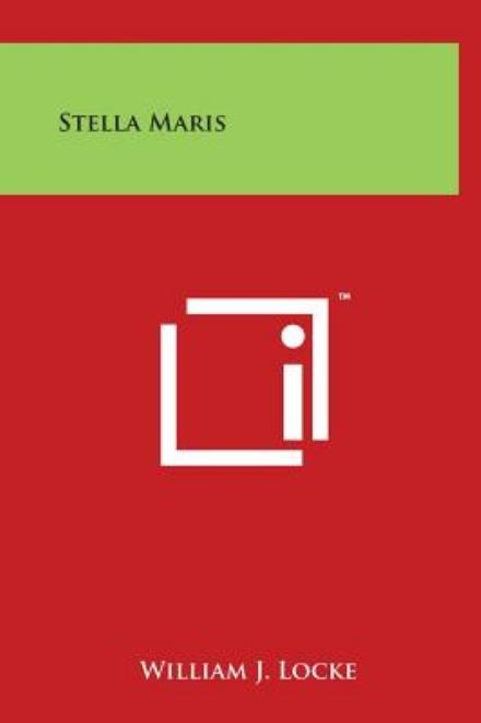 Cover for William J Locke · Stella Maris (Hardcover Book) (2014)