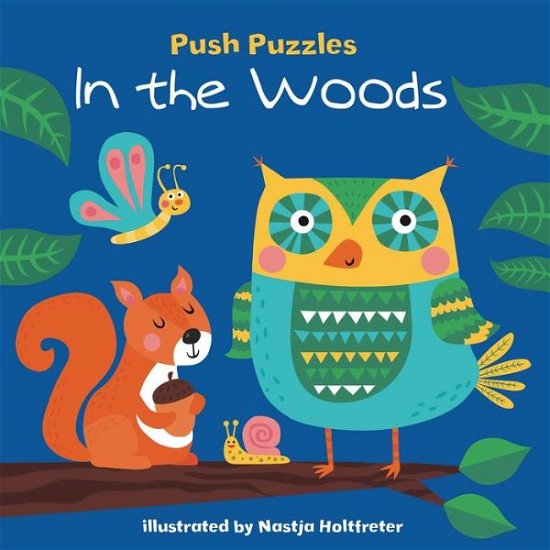 Cover for Nastja Holtfreter · Push Puzzles : In the Woods (Board book) (2016)