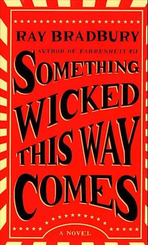 Cover for Ray Bradbury · Something Wicked This Way Comes: A Novel (Taschenbuch) (2017)