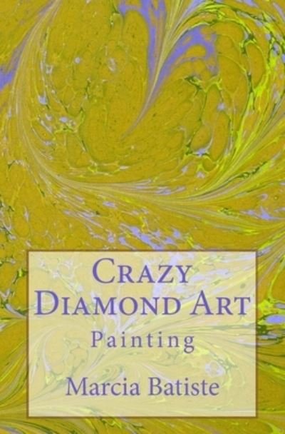 Cover for Marcia Batiste · Crazy Diamond Art (Paperback Book) (2014)