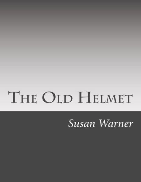 Cover for Susan Warner · The Old Helmet (Paperback Book) (2015)