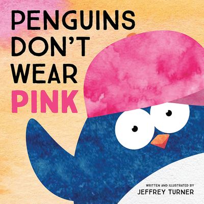 Cover for Jeffrey Turner · Penguins Don't Wear Pink (Hardcover Book) (2022)