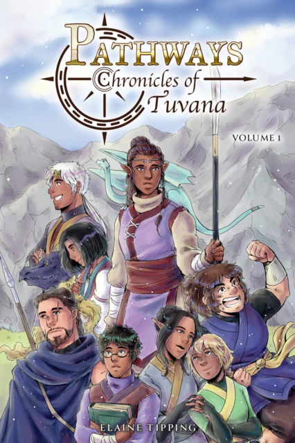 Elaine Tipping · Pathways: Chronicles of Tuvana Volume 1 (Paperback Book) (2024)