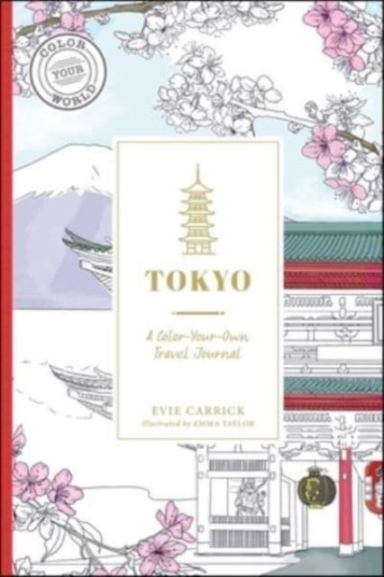 Cover for Evie Carrick · Tokyo: A Color-Your-Own Travel Journal - Color Your World Travel Journal Series (Paperback Book) (2023)