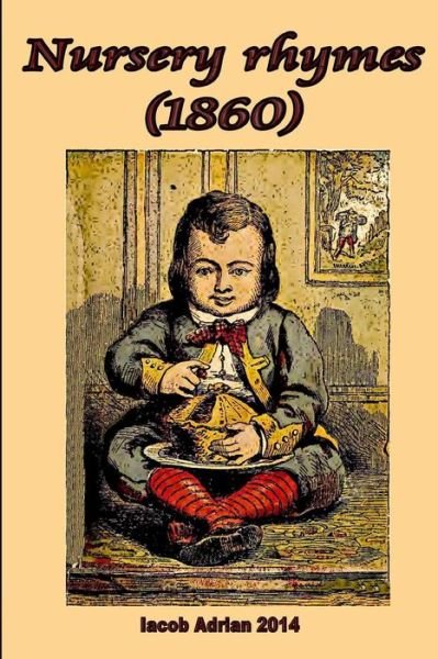 Iacob Adrian · Nursery Rhymes (1860) (Paperback Book) (2015)