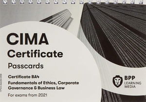 Cover for BPP Learning Media · CIMA BA4 Fundamentals of Ethics, Corporate Governance and Business Law: Passcards (Spiralbok) (2020)