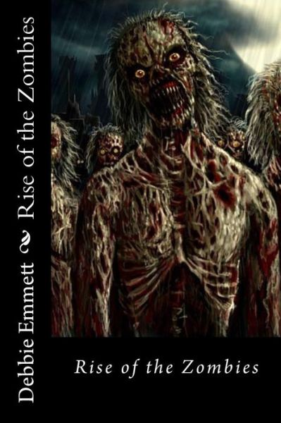 Cover for Mrs Debbie Joy Emmett Pastor · Rise of the Zombies (Pocketbok) (2015)