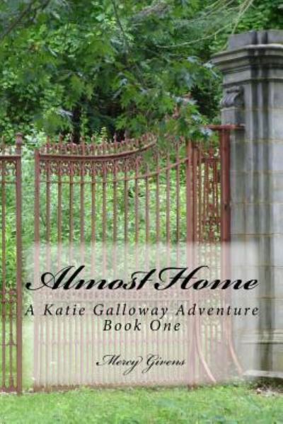 Cover for Mercy Givens · Almost Home (Paperback Book) (2015)