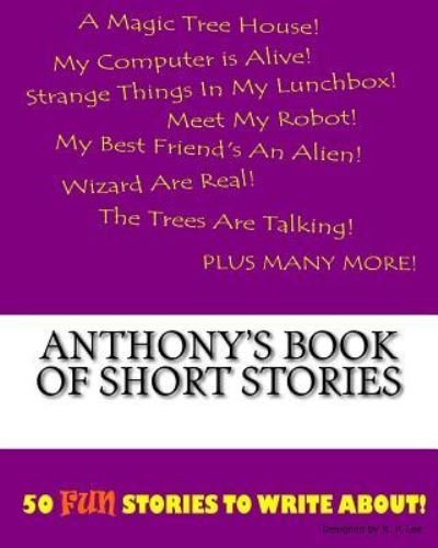 Cover for K P Lee · Anthony's Book Of Short Stories (Pocketbok) (2015)