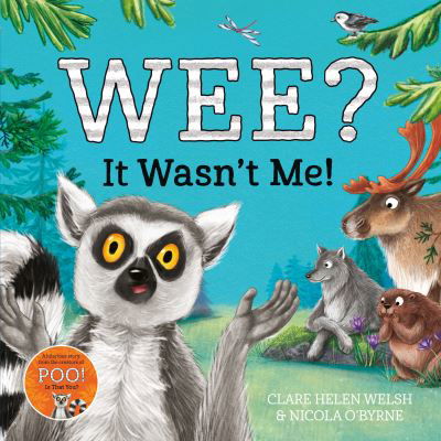 Cover for Clare Helen Welsh · Wee? It Wasn't Me!: Winner of the Lollies Book Award! - Lenny Learns About . . . (Pocketbok) (2021)